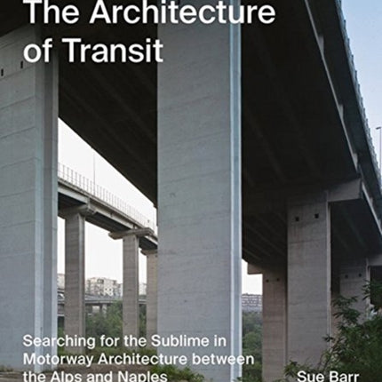 Sue Barr: The Architecture of Transit