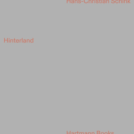 Hans-Christian Schink: Hinterland