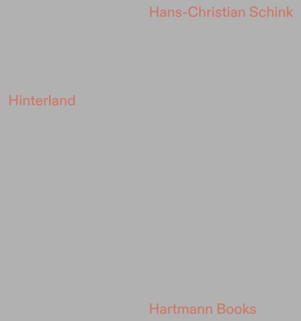 Hans-Christian Schink: Hinterland