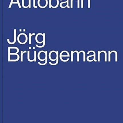 Jorg Bruggemann: Autobahn