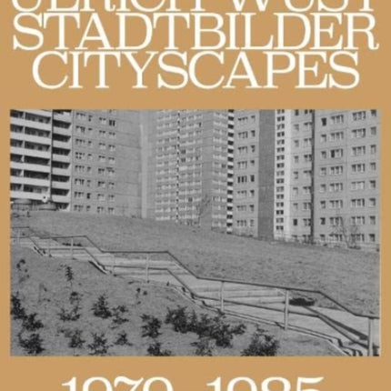 Ulrich Wüst: Cityscapes 1979–1985