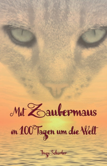 Mit Zaubermaus in 100 Tagen um die Welt