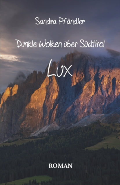 Dunkle Wolken über Südtirol - Lux