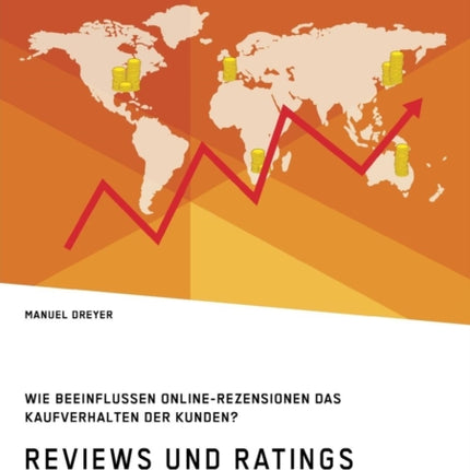 Reviews und Ratings. Wie beeinflussen Online-Rezensionen das Kaufverhalten der Kunden?