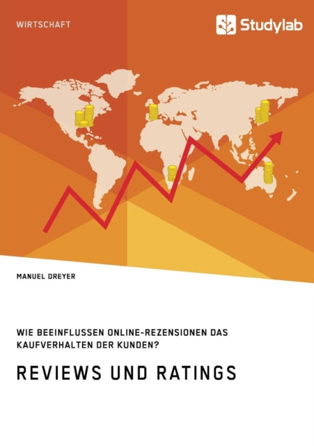 Reviews und Ratings. Wie beeinflussen Online-Rezensionen das Kaufverhalten der Kunden?