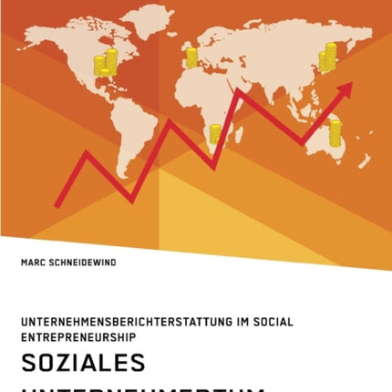 Soziales Unternehmertum. Unternehmensberichterstattung im Social Entrepreneurship