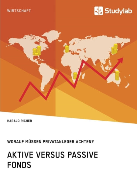 Aktive versus passive Fonds. Worauf müssen Privatanleger achten?