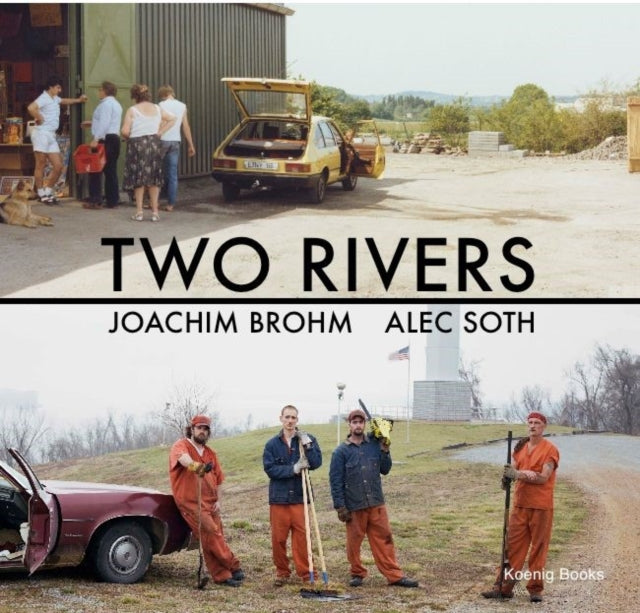 Two Rivers: Joachim Brohm / Alec Soth