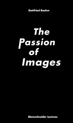 Gottfried Boehm.: Passion of Images