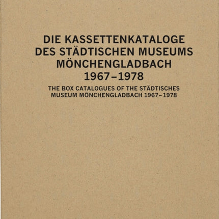 The Box Catalogues of the Städtisches Museum Mönchengladbach 1967-78