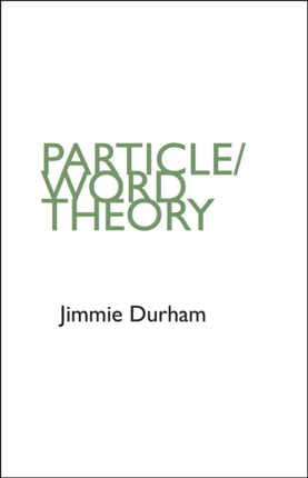 Jimmie Durham: Particle/Word Theory