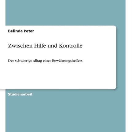 Zwischen Hilfe und Kontrolle: Der schwierige Alltag eines Bewährungshelfers