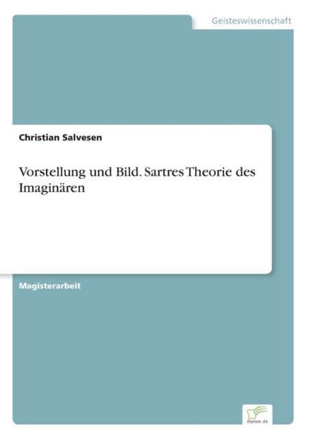 Vorstellung und Bild. Sartres Theorie des