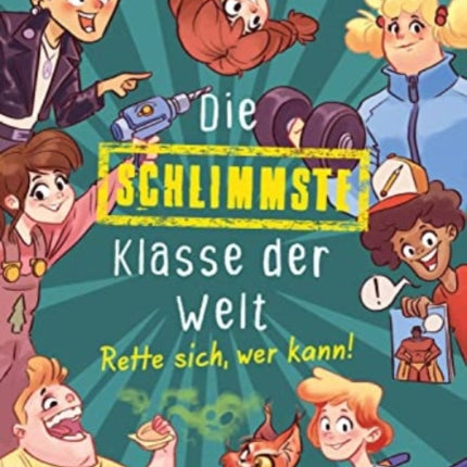 Die schlimmste Klasse der Welt Band 2  Rette sich wer kann