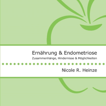 Ernährung und Endometriose. Zusammenhänge,