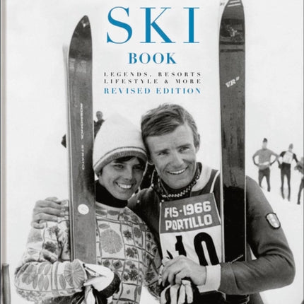 The Ultimate Ski Book: Legends, Resorts, Lifestyle & More