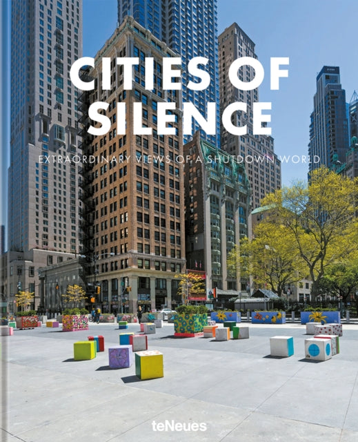 Cities of Silence: Extraordinary Views of a Shutdown World