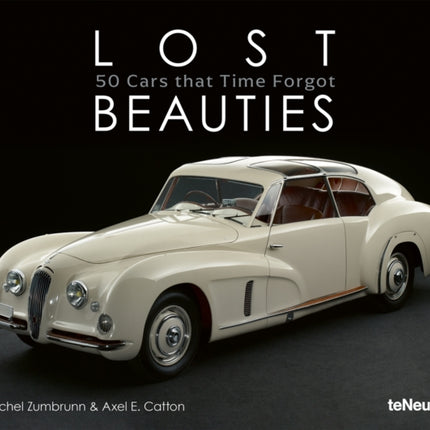 Lost Beauties: 50 Cars that Time Forgot