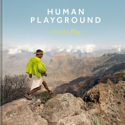 Human Playground: Why We Play