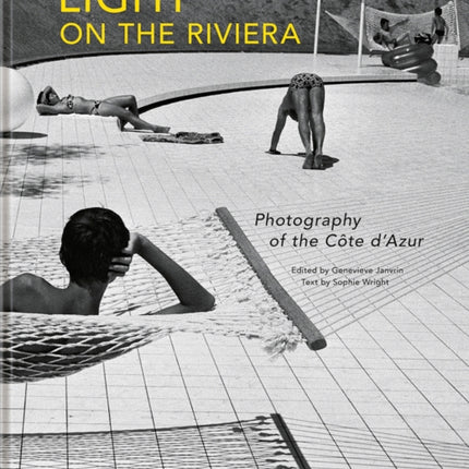 Light on the Riviera: Photography of the Côte d’Azur