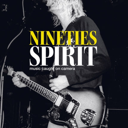 Nineties Spirit: Music Caught on Camera