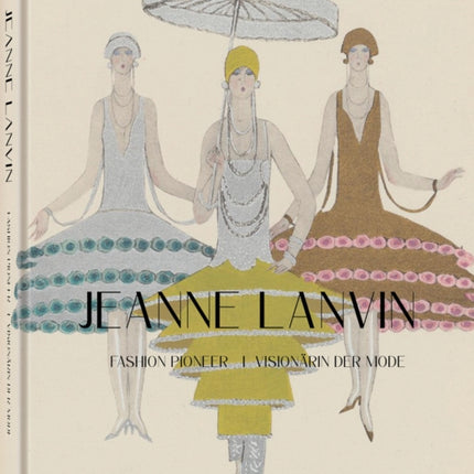 Jeanne Lanvin: Fashion Pioneer