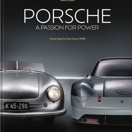 Porsche - A Passion for Power: Iconic Sports Cars since 1948