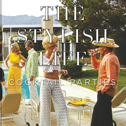 The Stylish Life Cocktail Parties