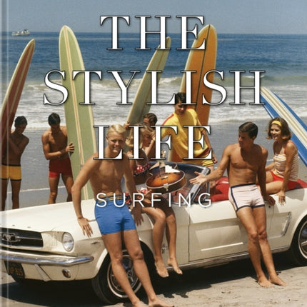 The Stylish Life Surfing