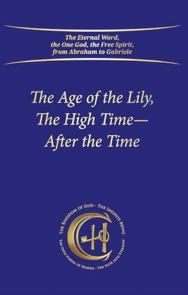 The Age of the Lily The High Time  After the Time