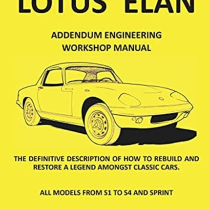 The Rebuilding of a Lotus Elan: Addendum Engineering Workshop Manual