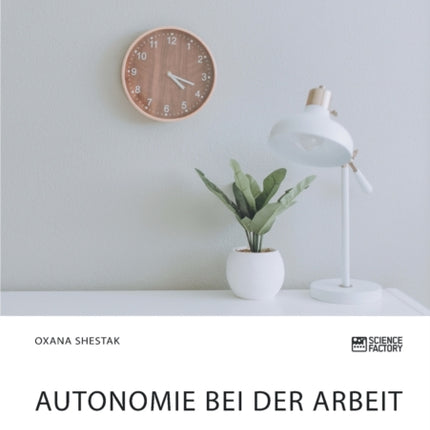 Autonomie bei der Arbeit. Weniger Arbeitsstress durch mehr Selbstbestimmung?