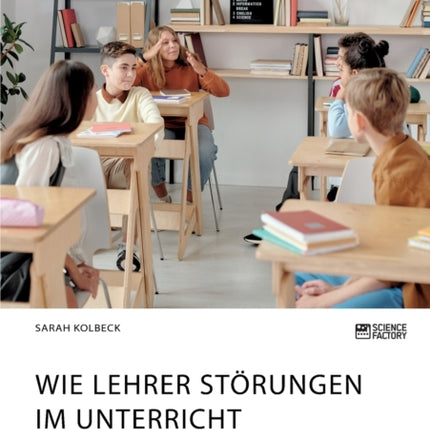 Wie Lehrer Störungen im Unterricht vorbeugen