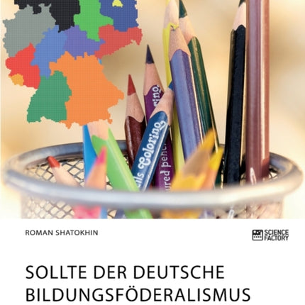 Sollte der deutsche Bildungsföderalismus