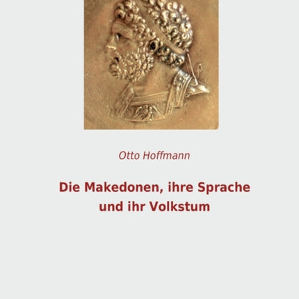 Die Makedonen, ihre Sprache und ihr Volkstum