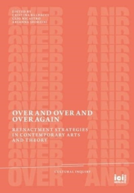 Over and Over and Over Again: Reenactment