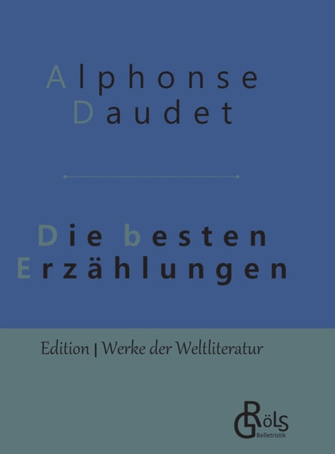 Die besten Erzählungen: Gebundene Ausgabe