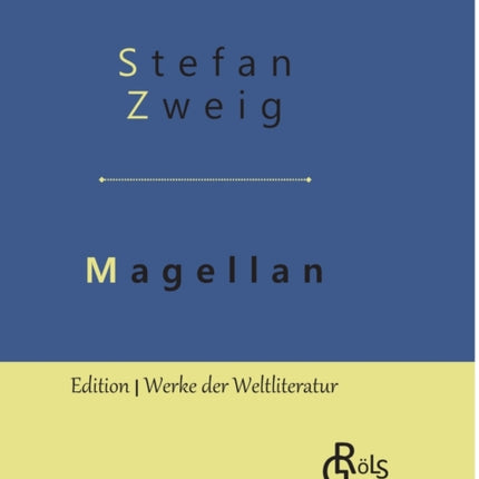 Magellan: Der Mann und seine Tat - Gebundene