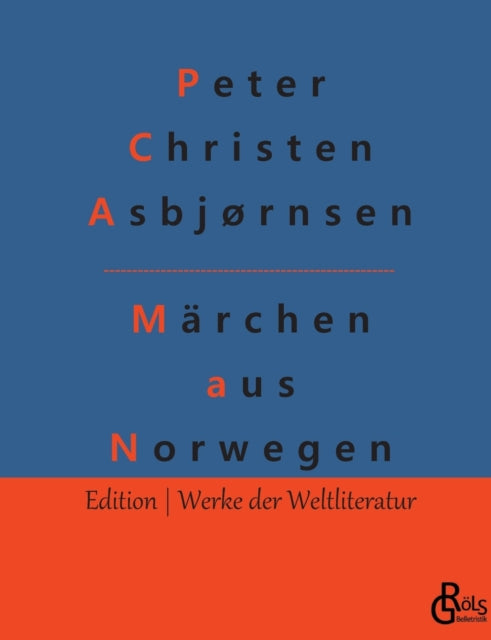 Märchen aus Norwegen: Norwegische Volksmärchen