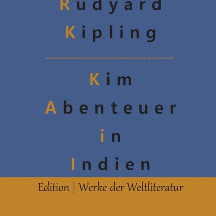 Kim: Ein Roman aus dem gegenwärtigen Indien