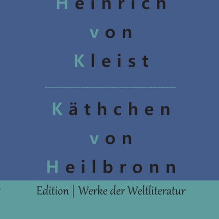 Das Käthchen von Heilbronn: Die Feuerprobe