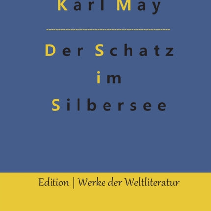 Der Schatz im Silbersee: Winnetou und Old Shatterhand