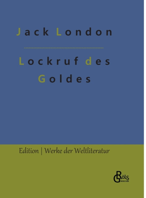 Lockruf des Goldes