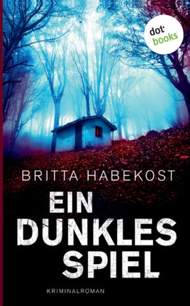 Ein dunkles Spiel  Der erste Fall fr Jelene Bahl