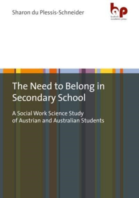 The Need to Belong in Secondary School: A Social Work Science Study of Austrian and Australian Students