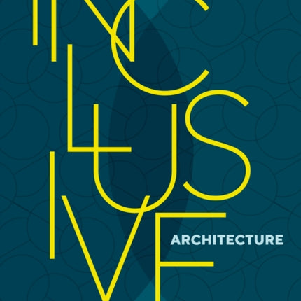 Inclusive Architecture: Aga Khan Award for Architecture 2022