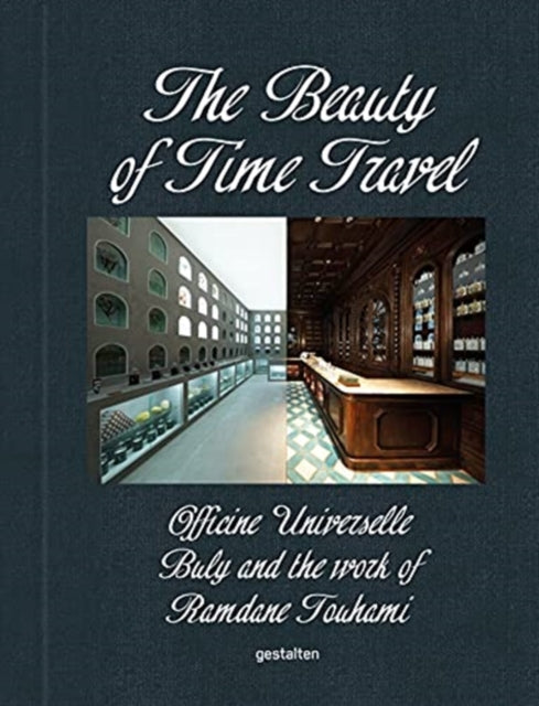 The Beauty of Time Travel: Officine Universelle Buly and the Work of Ramdane Touhami