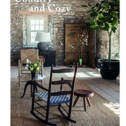 Country and Cozy: Countryside Homes and Rural Retreats