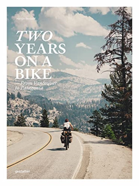 Two Years on a Bike: From Vancouver to Patagonia