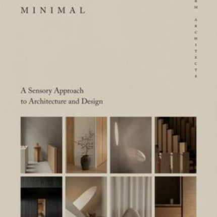 Soft Minimal: Norm Architects: A Sensory Approach to Architecture and Design